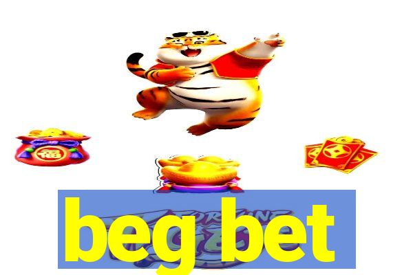 beg bet